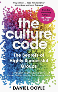 The Culture Code: The Secrets of Highly Successful Groups by Daniel Coyle